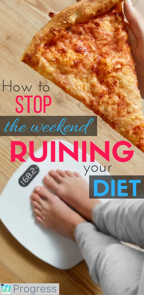 5 Simple Strategies to Stop the Weekend Ruining Your Diet | the progressapp.com