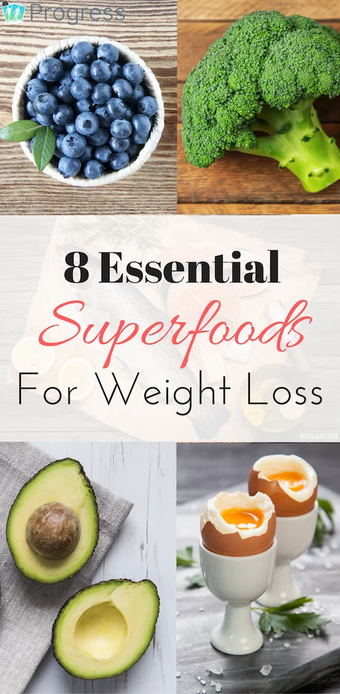 8 Essential Superfoods For Weight Loss | Read about the 8 surprising superfoods you need to lose weight, and the tips on how to introduce them into your diet | theprogressapp.com