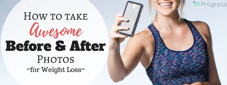 How to Take Before/After Pictures