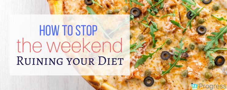 5 Simple Strategies to Stop the Weekend Ruining Your Diet | the progressapp.com