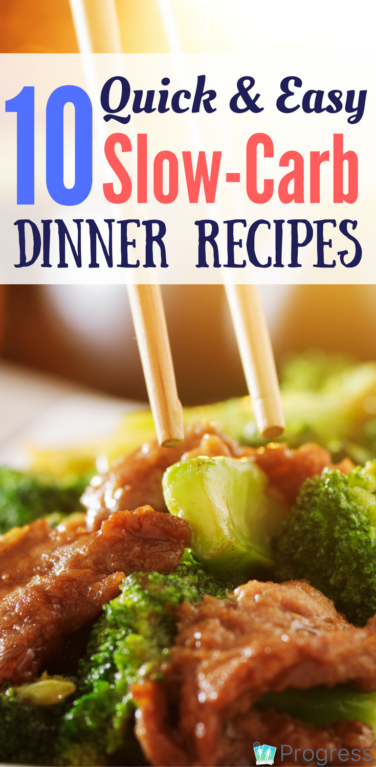 Looking for slow carb dinner recipes? I&rsquo;ve rounded up 10 quick and easy dinner recipes that are full-on slow carb or can easily be adapted with the addition of beans. Try the hot butter shrimp - SO GOOD!